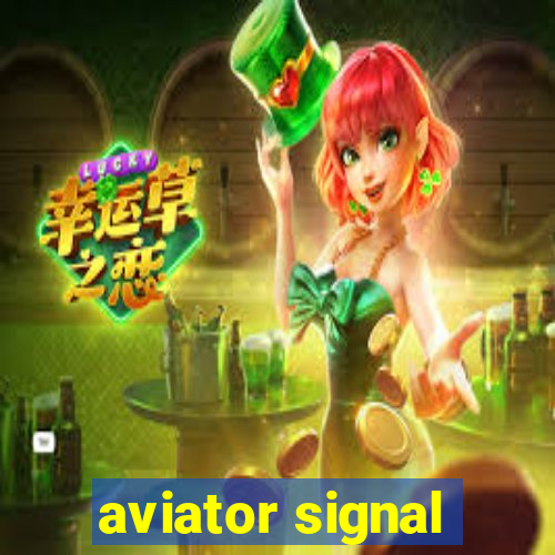 aviator signal